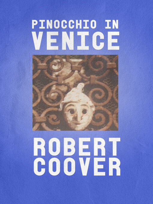 Title details for Pinocchio in Venice by Robert Coover - Available